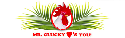 Mr. Clucky Loves You